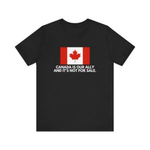 “Canada is an ally" Jersey Short Sleeve Tee